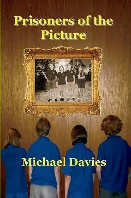 Prisoners of the Picture - Michael Davies - cover