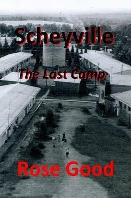 Scheyville - The Last Camp - Rose Good - cover