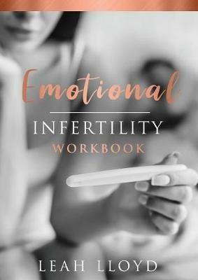 Emotional Infertility Workbook - Leah Lloyd - cover