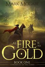 As Fire is to Gold