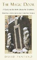 The Magic Door - A Study on the Italic Hermetic Tradition: Myth, Magic, and Metamorphosis in the Western Inner Traditions