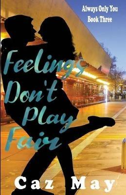 Feelings Don't Play Fair - Caz May - cover