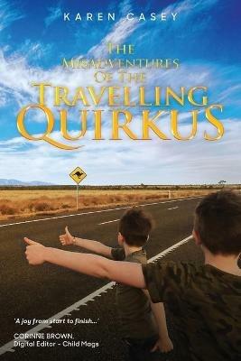 The Misadventures of the Travelling Quirkus - Karen Casey - cover