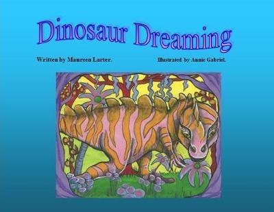 Dinosaur Dreaming - Maureen Larter - cover