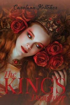 The King's Daughter - Carolann Kelleher - cover
