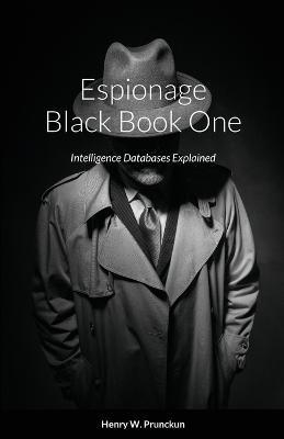 Espionage Black Book One - Henry Prunckun - cover