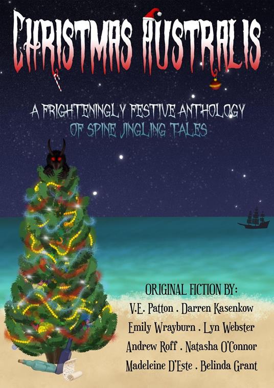 Christmas Australis: A Frighteningly Festive Anthology of Spine Jingling Tales - V E Patton,Darren Kasenkow,Emily Wrayburn - cover