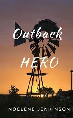 Outback Hero - Noelene Jenkinson - cover