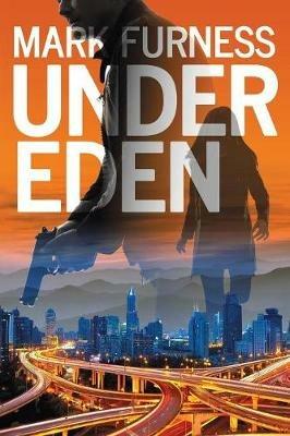 Under Eden: A Journalist Targeted for Assassination. - Mark Furness - cover