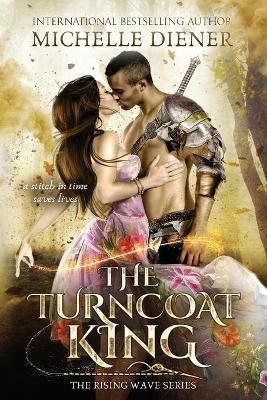 The Turncoat King - Michelle Diener - cover