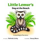 Little Lemur's Day at the Beach: A counting to five story