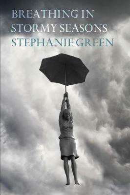 Breathing in Stormy Seasons - Stephanie Green - cover