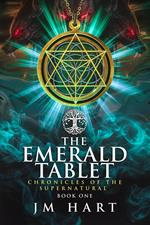 The Emerald Tablet: Chronicles of the Supernatural book One