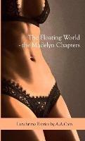 The Floating World - the Madelyn Chapters