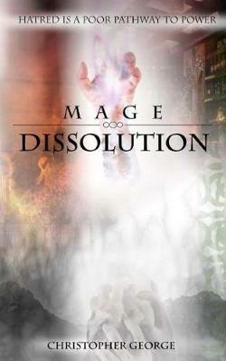Mage Dissolution - George Christopher - cover