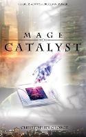 Mage Catalyst - Christopher George - cover