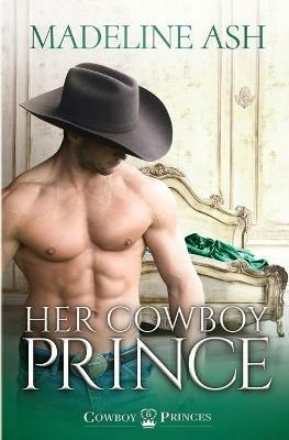 Her Cowboy Prince - Madeline Ash - cover