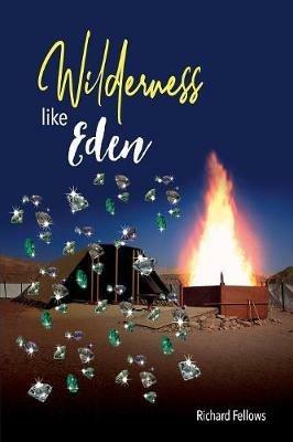 Wilderness Like Eden - Richard Fellows - cover