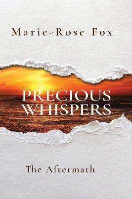 Precious Whispers: The Aftermath - Marie-Rose Fox - cover