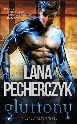 Gluttony: A Deadly Seven Novel - Lana Pecherczyk - cover