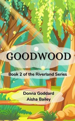 Goodwood: For Children and their Young-at-Heart Old Folk - Donna Goddard - cover