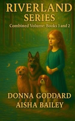 Riverland Series: Combined Volume - Donna Goddard - cover