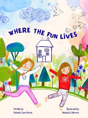 Where the Fun Lives - Natasha Leevi Harris - cover