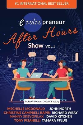 Evolvepreneur (After Hours) Show Volume 1 - John North,Mechelle McDonald,Richard Wray - cover