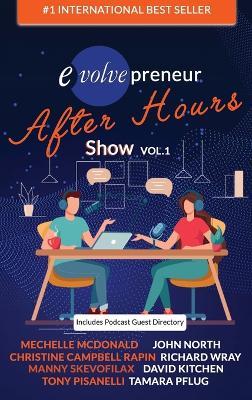 Evolvepreneur (After Hours) Show Volume 1 - John North,Mechelle McDonald,Richard Wray - cover