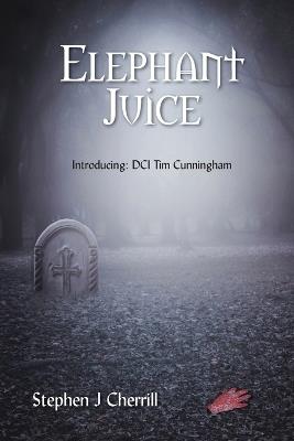 Elephant Juice - Stephen J Cherrill - cover