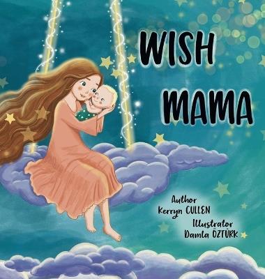 Wish Mama - Kerryn Cullen - cover