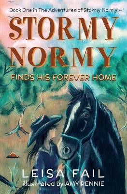 Stormy Normy Finds His Forever Home: Book One in The Adventures of Stormy Normy - Leisa Fail - cover