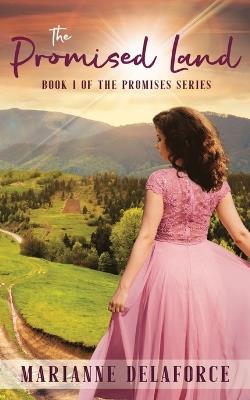 The Promised Land - Marianne Delaforce - cover