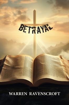 Betrayal - Warren Ravenscroft - cover