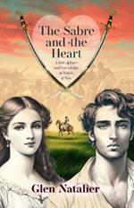The Sabre and the Heart: A Tale of Love and Friendship in War