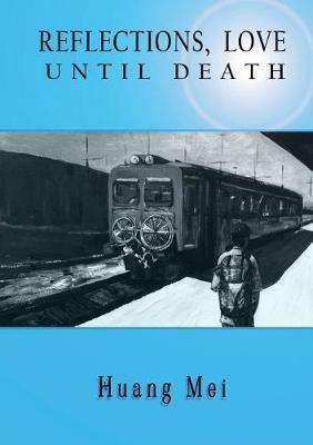 Reflections, Love until Death - Mei Huang - cover