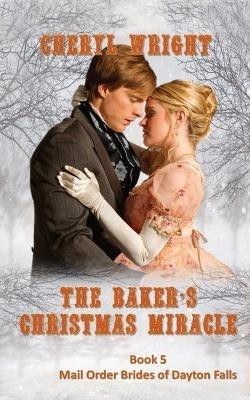 The Baker's Christmas Miracle - Cheryl Wright - cover