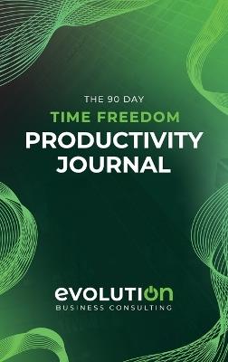 The 90 Day Time Freedom Productivity Planner - Short - cover