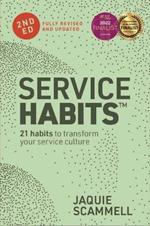 Service Habits: Small steps to strengthen the relationships with people you service