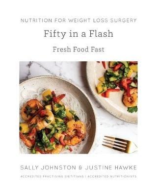 Fifty in a Flash: Fresh Food Fast - Sally Johnston,Justine Hawke - cover