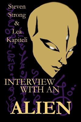 Interview with an Alien - Lea Kapiteli,Steven Strong - cover