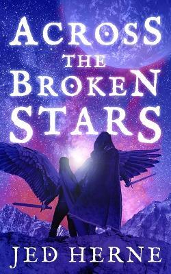 Across the Broken Stars - Jed Herne - cover