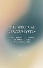 The Spiritual Nervous System: Nervous System Regulation for Manifestation & Wealth Creation