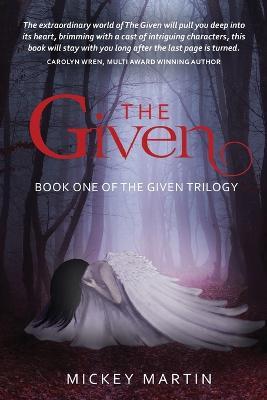 The Given: Book one of The Given Trilogy - Mickey Martin - cover