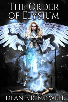 The Order of Elysium - Dean P.R. Buswell - cover