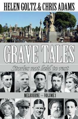 Grave Tales: Melbourne Vol.1 - Helen Goltz,Chris Adams - cover
