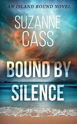 Bound by Silence: An Island Bound Novel - Suzanne Cass - cover