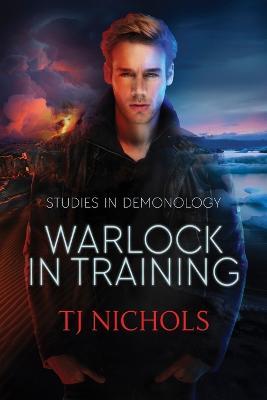 Warlock in Training: Studies in Demonology - T J Nichols - cover
