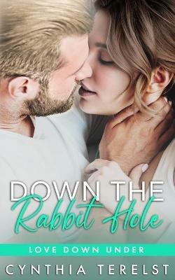 Down The Rabbit Hole - Cynthia Terelst - cover