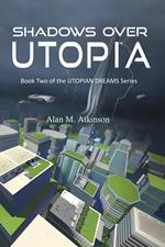 Shadows Over Utopia